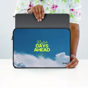 "Better Days Ahead" Laptop Sleeves:Bold Modern Design for Every Size