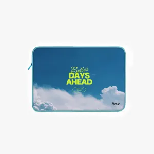 "Better Days Ahead" Laptop Sleeves:Bold...