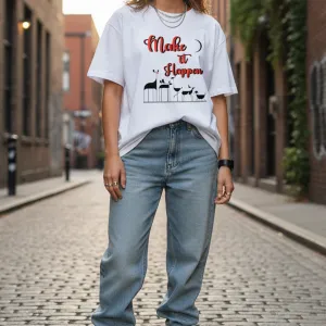 MAKE IT HAPPEN OVERSIZED TEE