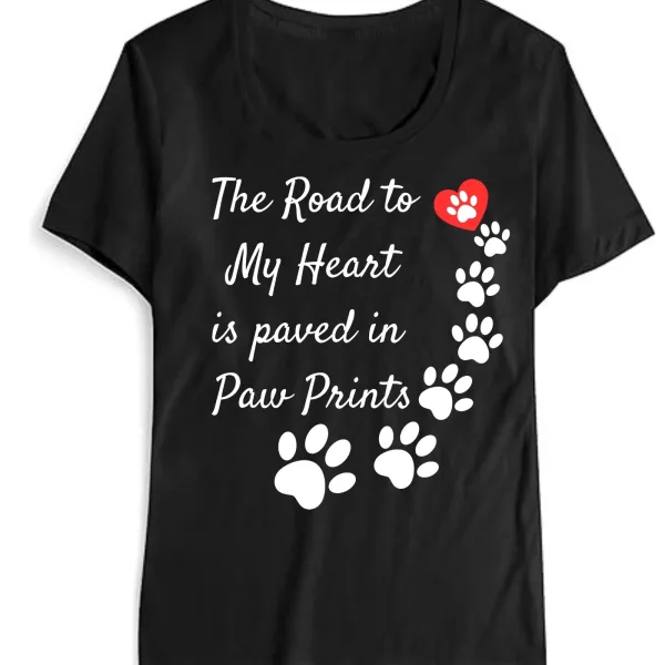 Pet Lover T-Shirt, The Road to My Heart is Paved in Paw Prints Cotton, Short Sleeve
