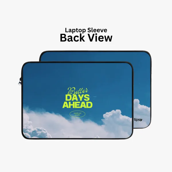 "Better Days Ahead" Laptop Sleeves:Bold Modern Design for Every Size