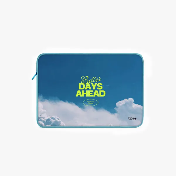 "Better Days Ahead" Laptop Sleeves:Bold Modern Design for Every Size