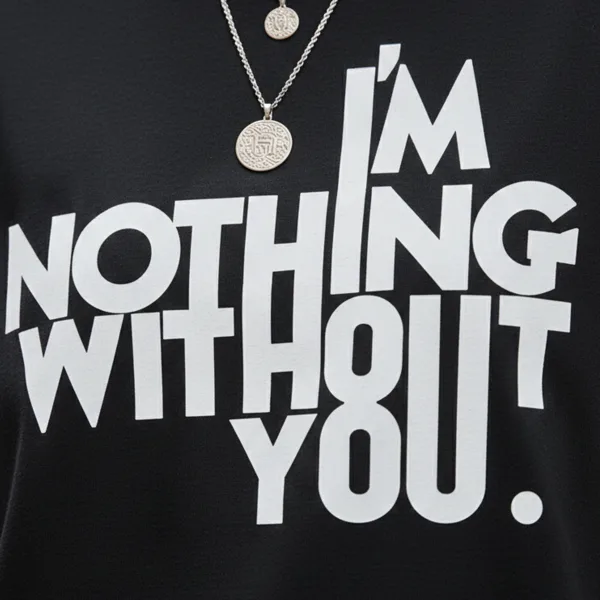 NOTHING WITHOUT YOU OVERSIZED TEE